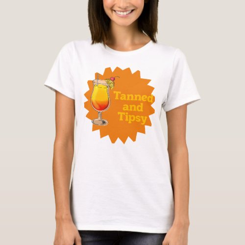 Tanned and Tipsy Typography Fun Orange Cocktail T_Shirt