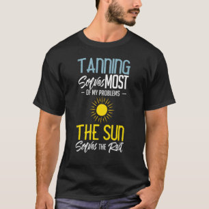 Tanning Bed Tan Spray Salon Quotes Indoor Sun Bath T-Shirt