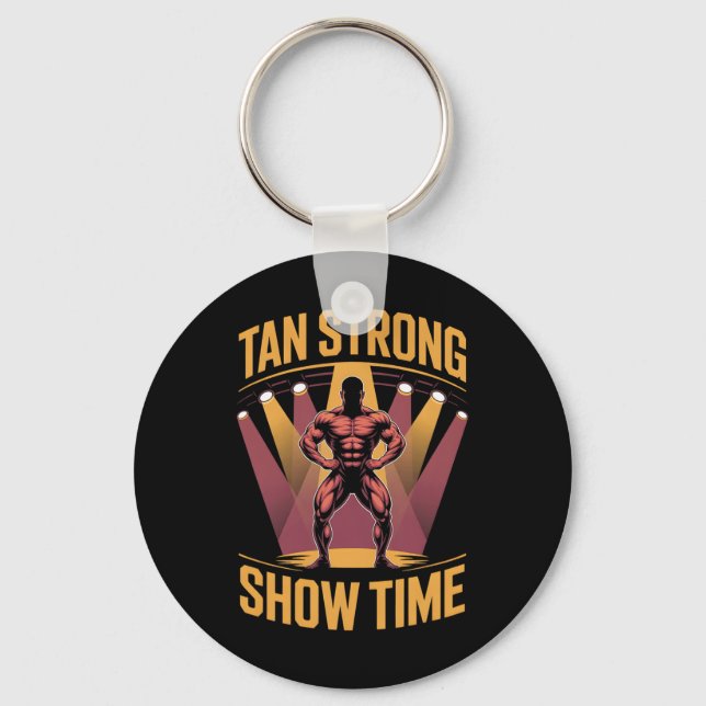 Tanning Bed Tan Strong Athletes Gym Goers Bronze T Keychain (Front)