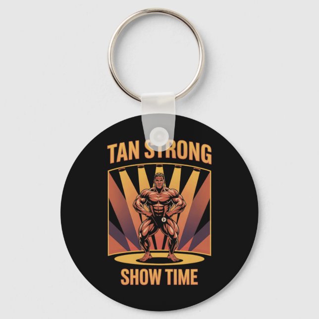 Tanning Bed Tan Strong Athletes Gym Goers Bronze T Keychain (Front)