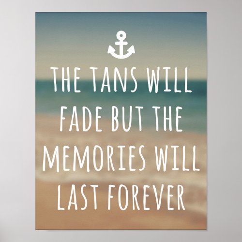 Tans Will Fade Travel Quote Poster