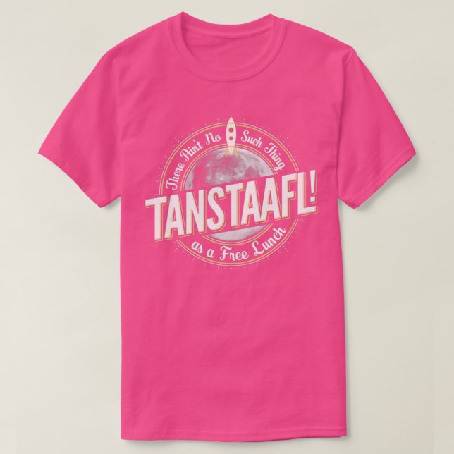 TANSTAAFL  T-Shirt (Design Front)