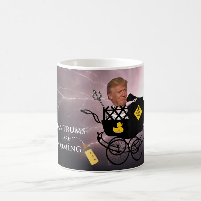 Tantrums are coming / Anti Trump, Coffee Mug (Center)