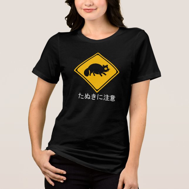Tanuki Warning! Raccoon Dog Crossing Sign Tri-Blend Shirt (Front)