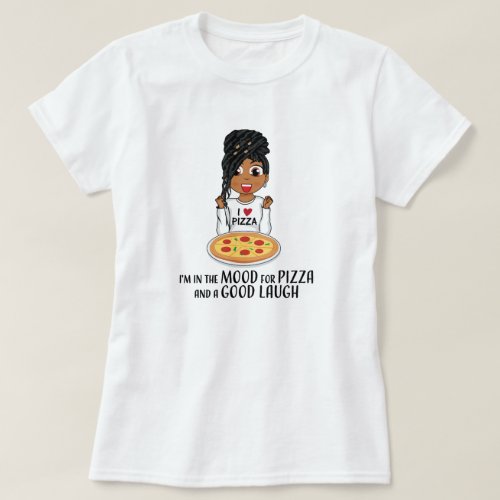 Tanya w Locs _ I Heart Pizza II T_Shirt