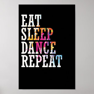Tanzen "Eat Sleep Dance Repeat" Poster