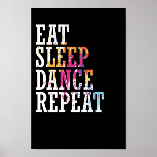 Tanzen Eat Sleep Dance Repeat Poster