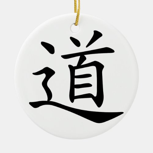 Tao or Dao is the Chinese Word for Way Path Route Ceramic Ornament
