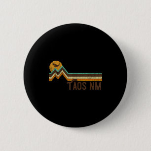 Taos New Mexico 70s 80s Retro Style Vintage Distre Button