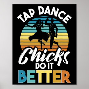 Tap Dance Chicks Do It Better, Tap Dancer  Poster
