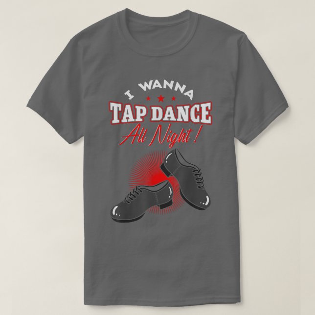 Tap Dance Instructor Sound Dancer Step Dancing All T-Shirt (Design Front)