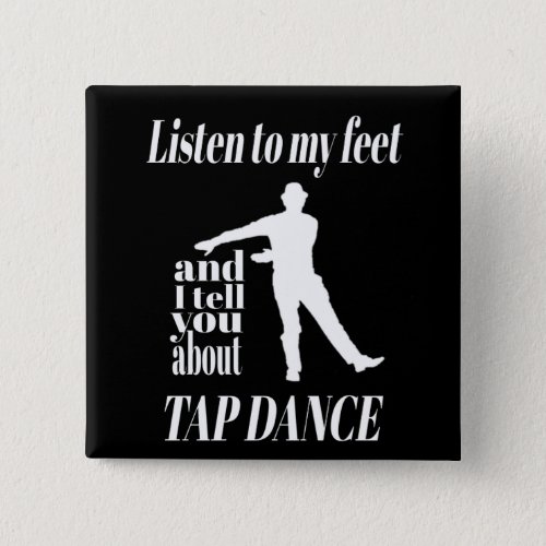 Tap Dance _ Listen To My Feet Tap Dance Button