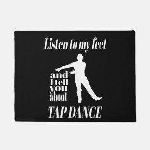 Tap Dance - Listen To My Feet Tap Dance Doormat