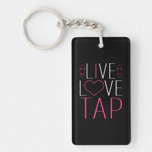 Tap Dance Live Love Tap Dancer Clogging Keychain
