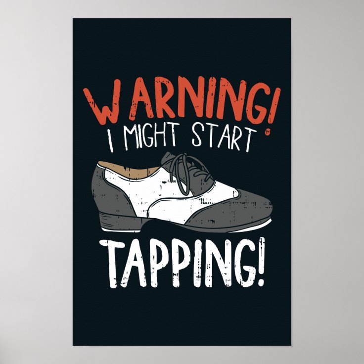 Tap Dance Pun Rhythm and Dancing Shoe Poster Zazzle