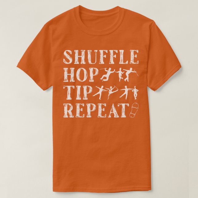 Tap Dance Shuffle Hop Tip Tap Dancer T-Shirt (Design Front)