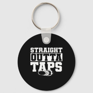 Tap Dance, Straight Outta Taps, Tap Dancer Keychain