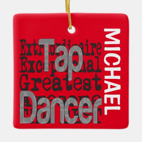 Tap Dancer Extraordinaire CUSTOM Ceramic Ornament