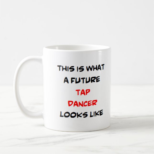 tap dancer, future coffee mug (Left)