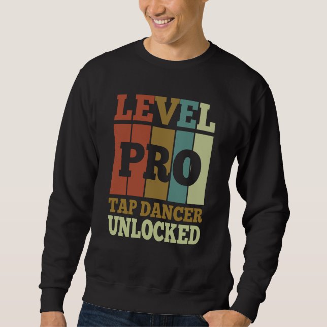 Tap Dancer Pro Unlocked Vintage Style Unique Sweatshirt (Front)