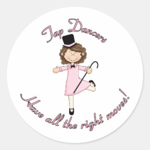 Tap Dancers Have All The Right Moves Classic Round Sticker