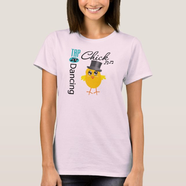 Tap Dancing Chick 5 T-Shirt (Front)