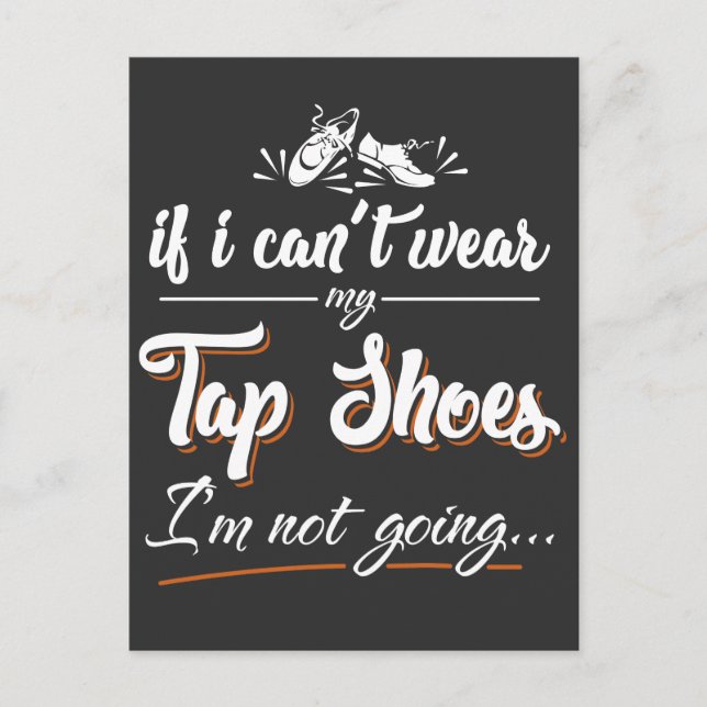 Tap Dancing - Gift for Dancer, Tap Shoes Postcard (Front)