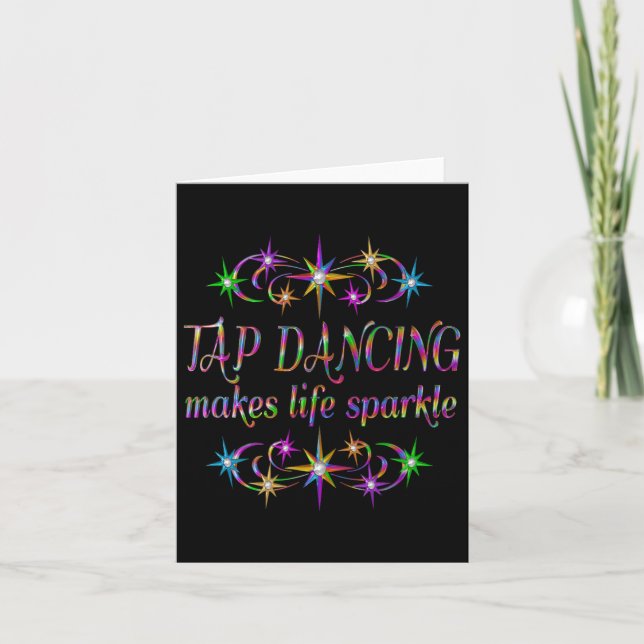 Tap Dancing Makes Life Sparkle  Card