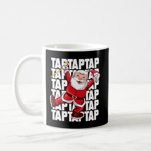 Tap Dancing Santa Christmas Tap Dancer Dancing Coffee Mug