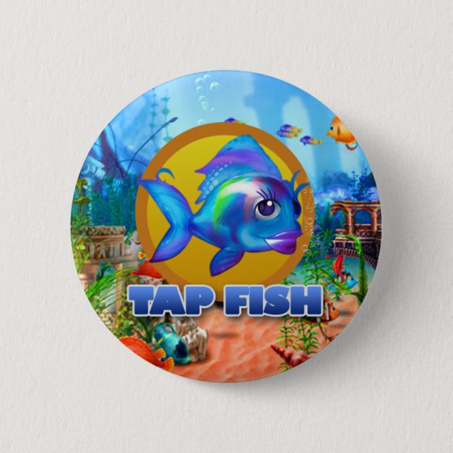 Tap Fish button (Front)