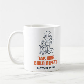 Tap Hire Build Repeat Tradie Mug