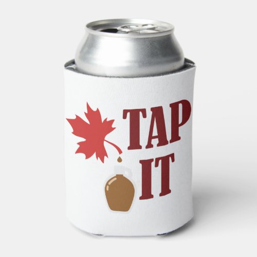 Tap It Maple Syrup Can Cooler