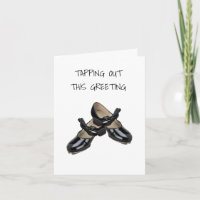 TAP SHOES ARE TAPPING OUT THIS BIRTHDAY GREETING