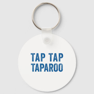 Tap Taparoo Hockey Motivational Quote Men Women Fu Keychain