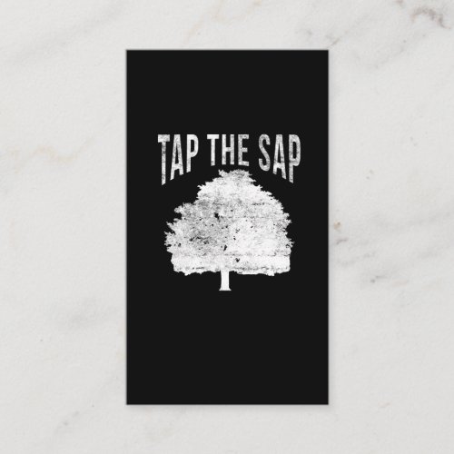 Tap The Sap for Maple Syrup Tree Maple Sugaring Business Card