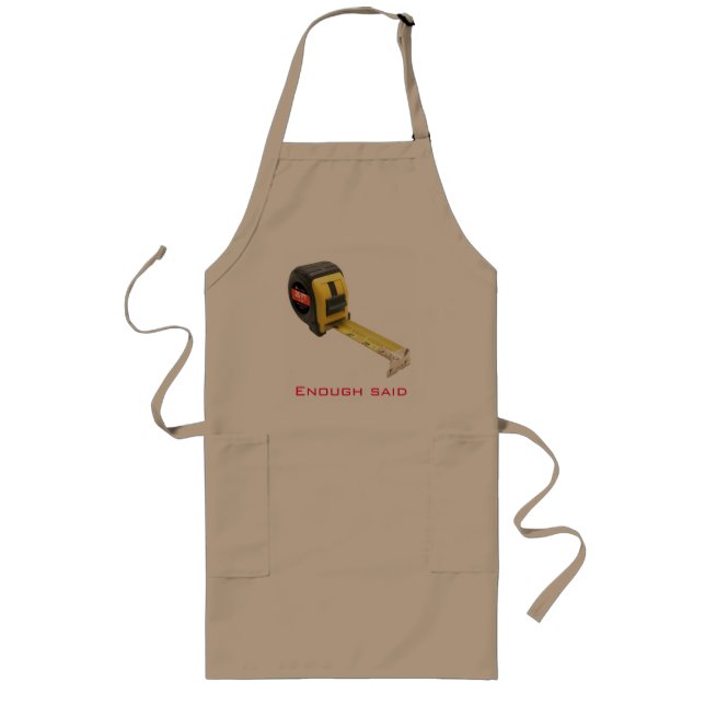 tape_measure, Enough said Long Apron (Front)