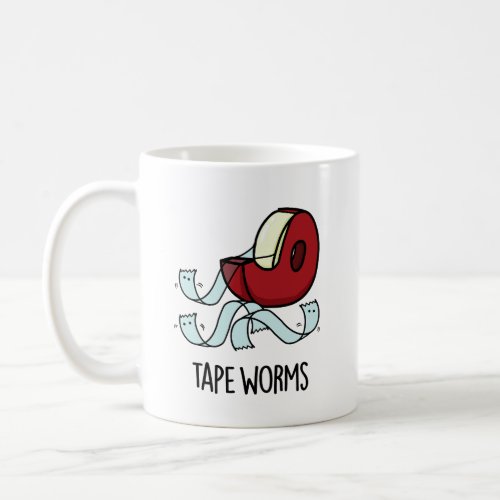 Tape Worms Funny Celophane Tape Puns Coffee Mug