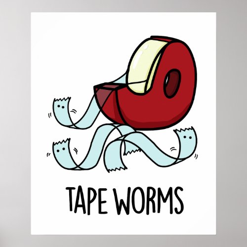 Tape Worms Funny Celophane Tape Puns Poster