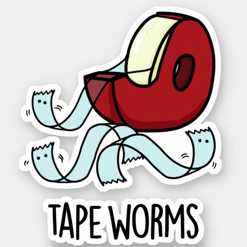 Tape Worms Funny Celophane Tape Puns Sticker