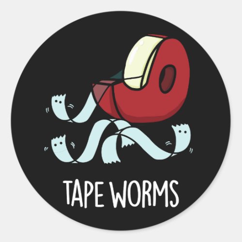 Tape Worms Funny Sticky Tape Puns Dark BG Classic Round Sticker