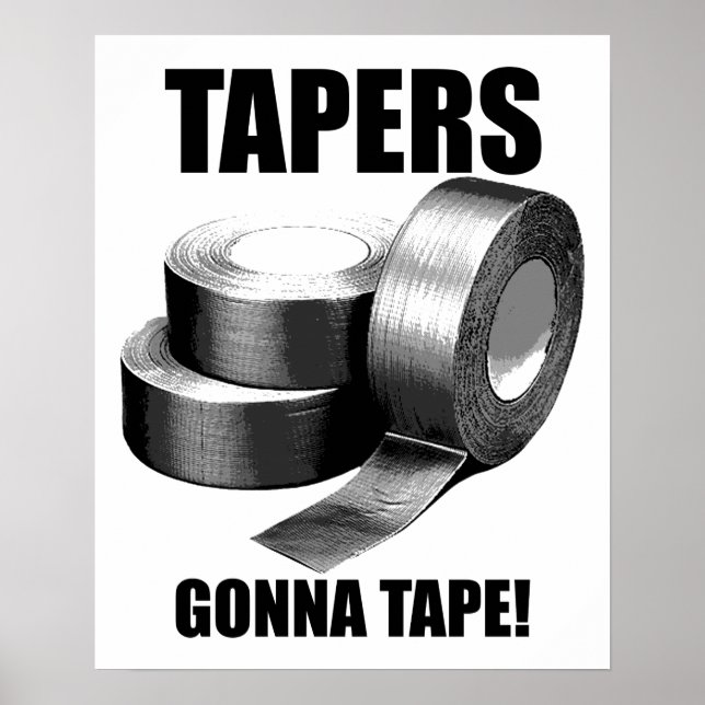 Taper's Gonna Tape Funny Poster (Front)