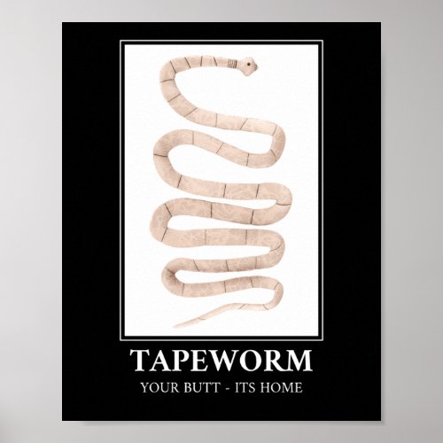 Tapeworm Your Butt its home Poster