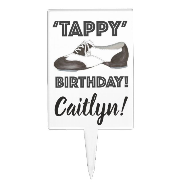 Tappy Happy Birthday Bday Tap Dance Tapdance Shoe Cake Topper (Front)
