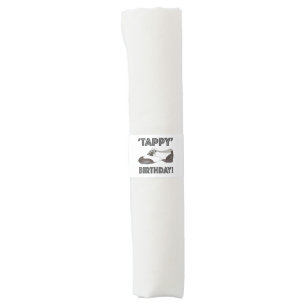 Tappy Happy Birthday Bday Tap Dance Tapdance Shoe Napkin Bands