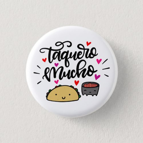 Taquero Mucho hand drawn design Button