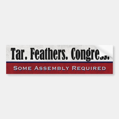 Tar Feathers Congress Some Assembly Required Bumper Sticker