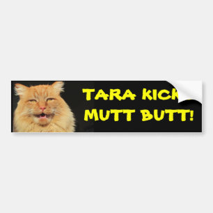 Tara Cat Kicks Mutt Butt Bumper Sticker
