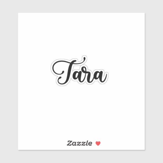 Tara Name - Handwritten Calligraphy Sticker | Zazzle