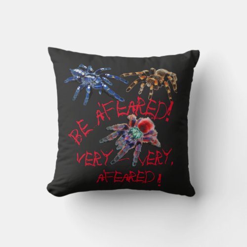 Tarantula blueredorangeblack be afeared T_Shir Throw Pillow