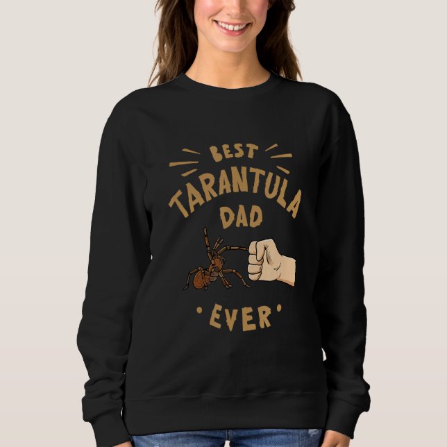 Tarantula Terrarium for a Pet Tarantula Dad 2 Sweatshirt (Front)